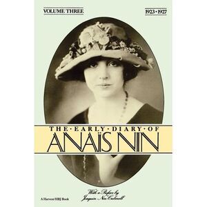 The Early Diary of Anais Nin, Vol. 3 (1923-1927) -- Anaïs Nin